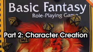 Basic Fantasy RPG Part 2: Character Creation