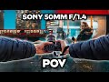 NEW Sony 50mm f1.4 GM POV