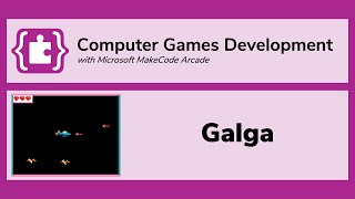 MakeCode Arcade: Galga