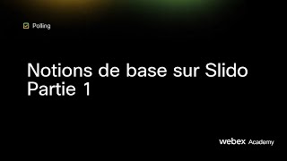 Notions de base sur Slido Partie 1​