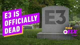 E3 Is ly Dead - IGN Daily Fix