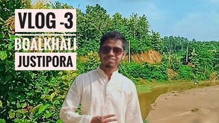 Vlog -3 Boalkhali justupora /বোয়ালখালি জসটোপুরা। riyad