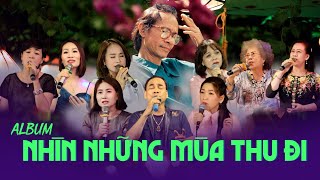 Album Nhìn Những Mùa Thu Đi- Những Ca Sĩ Không chuyên tưởng nhớ Nhạc  Sĩ Tài Hoa - Trịnh Công Sơn