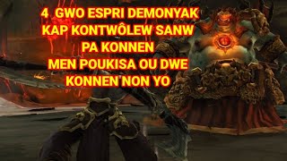 4  GWO ESPRI DEMONYAK KAP KONTWÔLEW SANW PA KONNEN MEN POUKISA OU DWE KONNEN NON YO