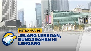 Menjelang Lebaran 2023, Ruas Jalur di Jakarta Lengang