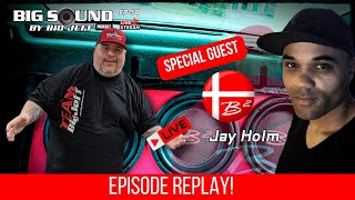 Replay Ep. 59: Big Jeff Podcast with Jay Holm – New B2 Audio Insights, Chat and Giveaway Winners!