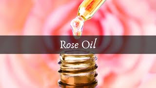 Quick, Easy Homemade Rose Oil