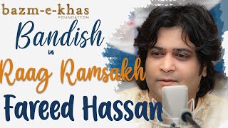 Bandish in raag Ramsakh by Fareed Hassan | Lockdown music | Hindustani Classical | Bazm e khas