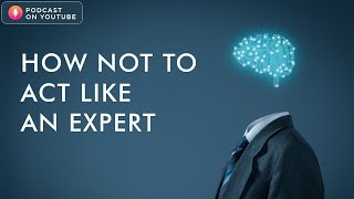How Not to Act Like an Expert - David C Baker and Blair Enns  | #podcast_on_youtube