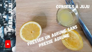 Astuce pour presser un agrume | A table Juju