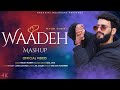 Waadeh Mashup Maahi Aamir | Adil Dks Super Hit Kashmiri Song