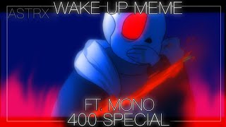 WAKE UP MEME |400 SUBSCRIBER SPECIAL| ⚠️ FLASH WARNING ⚠️