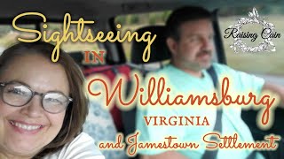 Colonial Williamsburg, Virginia • Historic Jamestown • Jamestown Settlement • Raising Cain