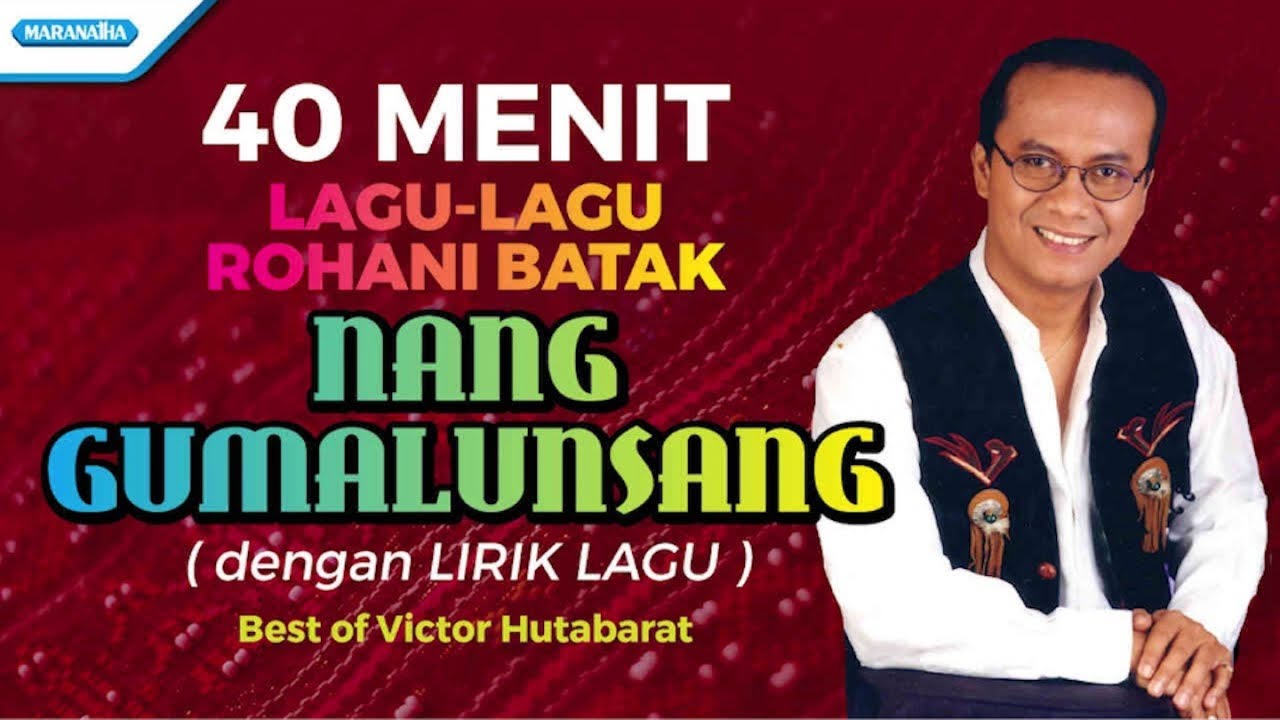 40 Menit Lagu-Lagu Rohani Batak - Victor Hutabarat (Official Lyric ...