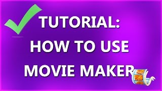 Tutorial: How To Use - Movie Maker!
