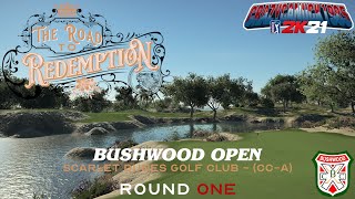 The Road To Redemption - CC-A (TGCTours) Bushwood Open - Round 1