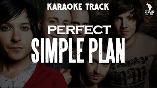 Simple Plan | Perfect 🎤HQ Karaoke🎤