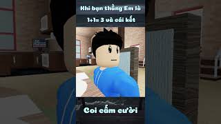 Khi bạn thằng Em là 1+1=3 và cái kết I Coi cấm cười #roblox #bqthanh #shorts