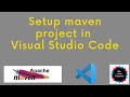 Create Maven Project in Visual Studio Code | Maven Project in VS Code