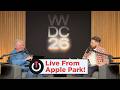 Upgrade 620: Live from Apple Park at WWDC 2026!