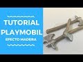 TUTORIAL #2 COMO Pintar efecto madera PLAYMOBIL CUSTOM