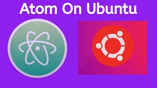 How to install Atom editor on Ubuntu