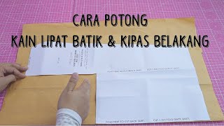 Cara Potong Kain Lipat Batik & Kain Kipas Belakang