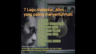 IKLIM 7 lagu malaysia sangat menyentuh hati