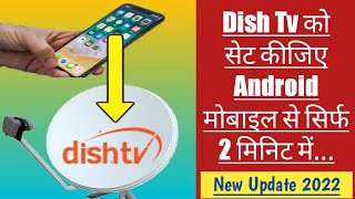 Dish tv setting from android mobile 2022 | Dish Tv setting with mobile phone 2022