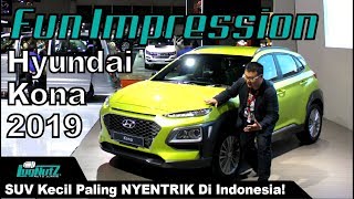 SUV Kecil PALING NYENTRIK Di Indonesia! - Hyundai Kona FUN IMPRESSION | LugNutz AJ