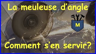 Utilisation de la meuleuse d'angle