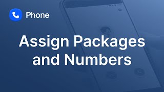 Assign Calling Packages and Phone Numbers