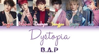 B.A.P (비에이피) - Dystopia | Han/Rom/Eng | Color Coded Lyrics |