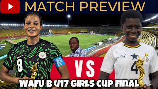 Nigeria Flamingos VS Ghana Black Maidens - FINAL Preview \u0026 How to Watch - 2024 WAFU B U17 Girls Cup