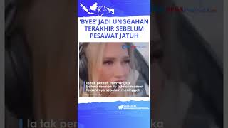 'Byee' Unggahan Terakhir Seorang Influencer sebelum Pesawatnya Jatuh dan Meledak