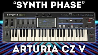 Arturia CZ V - “Synth Phase” Soundset