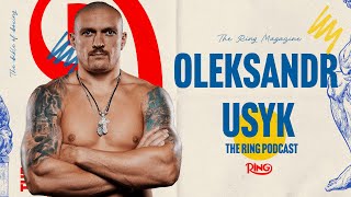 Oleksandr Usyk: The Ring Podcast | Retirement Plans \u0026 Growing Up In Ukraine