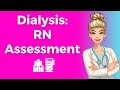 THIS IS DIALYSIS NURSE LINDSEY'S QUICK DIALYSIS PATIENT ASSESSMENT - Remix