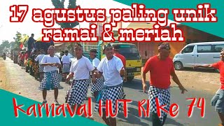 Karnaval HUT RI 74 paling ramai unik lucu dan seru se indonesia