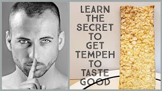 Learn the Secret to Get Tempeh to Taste Good