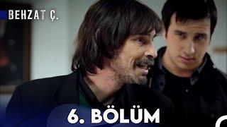 Behzat Ç. - 6. Bölüm HD