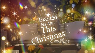 Excited Na Ako This Christmas MV by Jayson Dedal