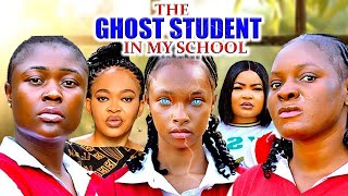 THE GHOST STUDENT IN MY SCHOOL - Jasmine, Nancy Iheme - TRENDING GHOST MOVIE Season 3\u00264