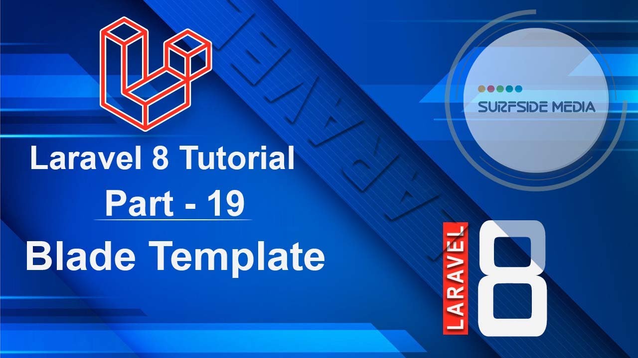 Laravel 8 Tutorial Blade Template Surfside Media