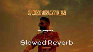Combination ( slowed & reverb ) amrit maan song | amrit maan neww song | punjabi slowed and reverb
