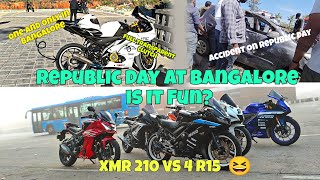 Crazy ride on XMR 210 | Republic day celebrating | Highly modified R15 in Bangalore