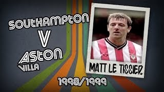 MATT LE TISSIER - Southampton v Aston Villa, 98/99 | Retro Goal