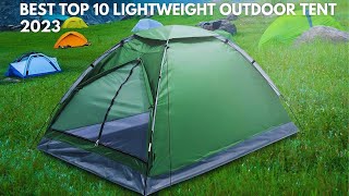 Best Top 10 Lightweight Outdoor Tent 2023 | Top Rated Lightweight Outdoor Tent You Can Buy On Amazon