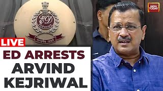 LIVE | Arvind Kejriwal  Arrested | Arvind Kejriwal In ED Custody | Kejriwal Moved To ED Headquarters