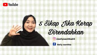 5 Sikap Jika Kerap Direndahkan | Video Pemula